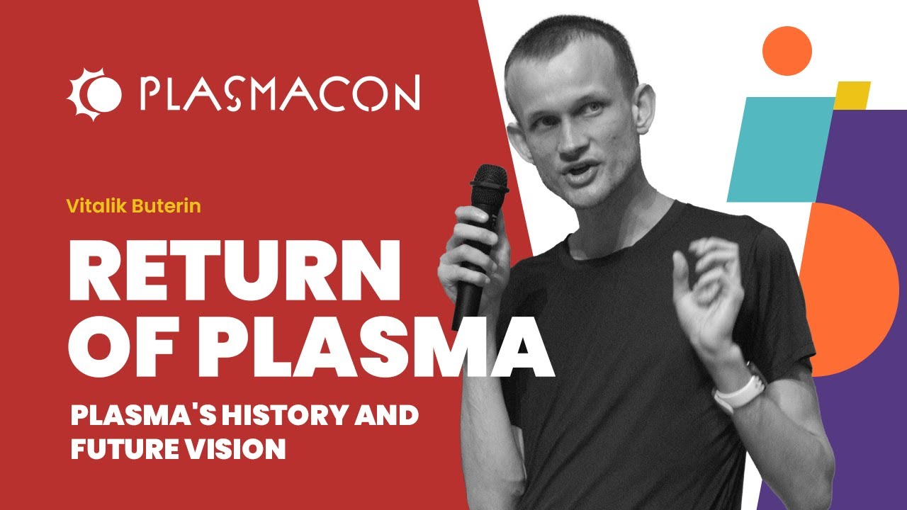 The Return of Plasma: Keynote by Vitalik Buterin at PlasmaCon 2024