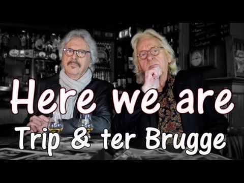 Trip & ter Brugge - Here we are (Official video)