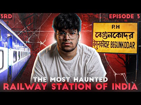EP3:- The Most haunted Railway station of India - Begunkodar railway station  | By Amaan Parkar |
