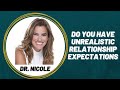 Do You Have Unrealistic Relationship Expectations?