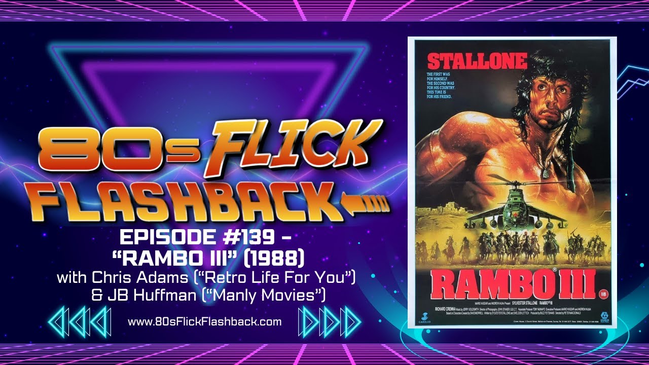 #139 - "Rambo III" (1988) with Chris Adams & JB Huffman #139 - "Rambo III" (1988) with Chris Adams & JB Huffman