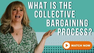 What Is the Collective Bargaining Process