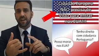 NÃO PRECISA DE VISTO para entrar nos ESTADOS UNIDOS - EUA com passaporte Europeu - Dr. Felipe Cabral
