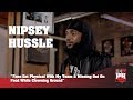 Nipsey Hussle - Fans Getting Violent & McDonalds Refused My Food Order (247HH Wild Tour Stories)