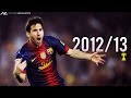 Lionel Messi ● 2012/13 ● Goals, Skills & Assists
