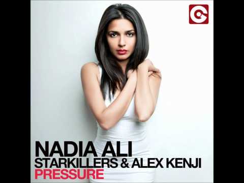 Nadia Ali & Starkillers & Alex Kenji - Pressure Remix