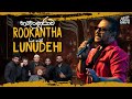 ROOKANTHA LIVE With LunuDehi ️ ️