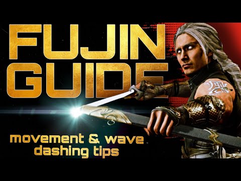 MK11 FUJIN GUIDE: Wave dashing & Movement tips