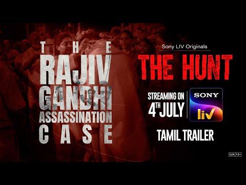 The Hunt - The Rajiv Gandhi Assassination Case | Tamil Trailer | Nagesh Kukunoor | 4th July