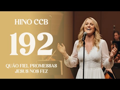 HINO 192 CCB - QUÃO FIEL PROMESSA JESUS NOS FEZ