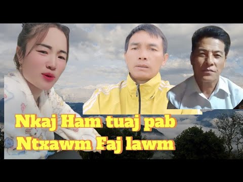 Nkaj Ham Tig tuaj Ntxawm Faj tog lawm peb quav ntswg noo - Jan 11, 2026