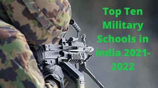 Top Ten Military Schools in india 2021-2022 | DOWNLOAD THIS VIDEO IN MP3, M4A, WEBM, MP4, 3GP ETC