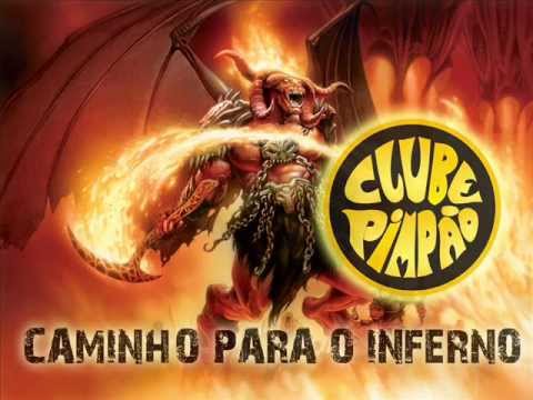 Clube Pimpão 2012 - Caminho Para O Inferno (Música Oficial d'Os Pimpões)