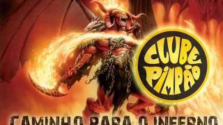Clube Pimpão 2012 - Caminho Para O Inferno (Música Oficial d'Os Pimpões)