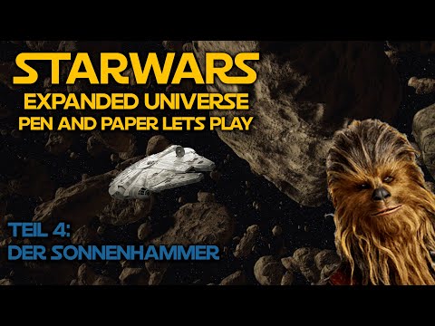 Star Wars Pen and Paper: Expanded Universe-Kampagne - Teil 4: Der Sonnenhammer