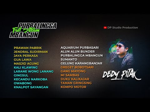 FULL ALBUM PURBALINGGA MBANGUN (Dedy Pitak) TERLENGKAP