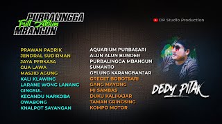 Download lagu FULL ALBUM PURBALINGGA MBANGUN (Dedy Pitak) TERLENGKAP mp3