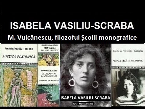 Isabela Vasiliu-Scraba, Mircea Vulcănescu, filozoful Școlii monografice de la București