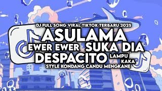Download lagu DJ DESPACITO X ASULAMA X SELAMA MATAHARI TERBIT DARI TIMUR STYLE KONDANG MENGKANE VIRAL TIKTOK 2025 mp3