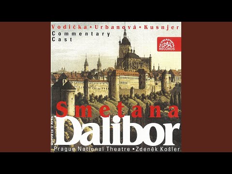 Dalibor. Opera in 3 Acts - Act 1 - Scene 4 - I Won´t Deny It, Lies Are Not My Province!