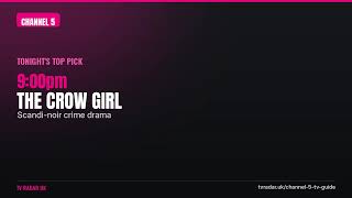 Channel 5 TV Guide Today | What's On Channel 5 Tonight, Monday 20 July 2026 (The Crow Girl)