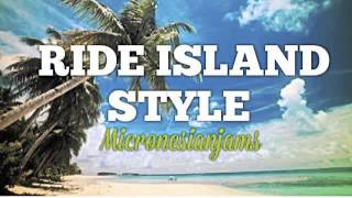 Ride (Island Style) - Wejeileh ft. Jeingaw & Barnz [Chuukese/Pohnpeian] {Micronesian Jams}