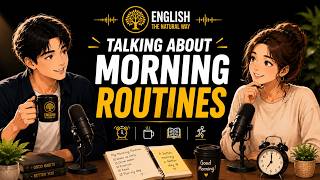 Talking About Morning Routines in English | Easy English Conversation Podcast
