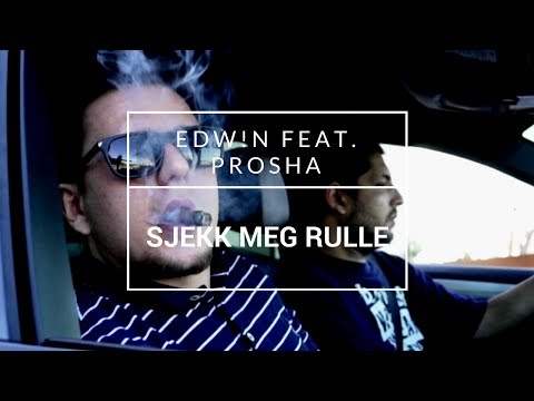 Edw!n Feat. Prosha - "Sjekk Meg Rulle" [OFFISIELL MUSIKKVIDEO]: YLTV