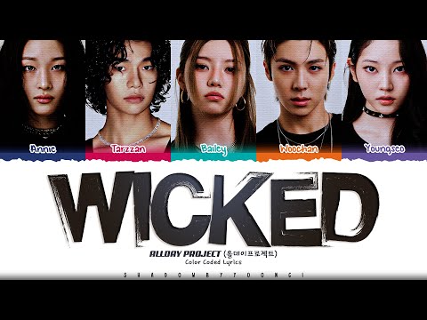 ALLDAY PROJECT 'WICKED' Lyrics (올데이프로젝트 WICKED 가사) [Color Coded Han_Rom_Eng] | ShadowByYoongi