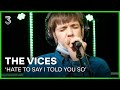 The Vices coveren 'Hate To Say I Told You So' | 3FM Live Box | NPO 3FM
