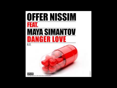 Offer Nissim Feat. Maya Simantov - Danger Love (Original Mix)