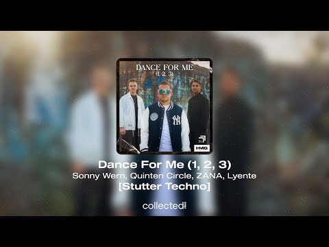 Sonny Wern, Quinten Circle, ZANA, Lyente - Dance For Me (1, 2, 3) [Stutter Techno]
