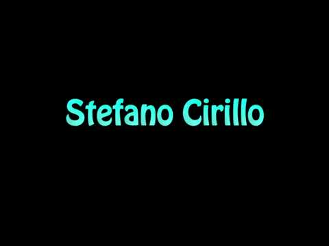 Learn How To Pronounce Stefano Cirillo