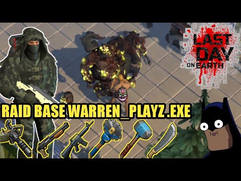 MY RAID IS MY STYLE | RAID BASE  WARREN PLAYZ | LAST DAY ON EARTH