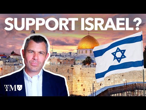 SHOULD CHRISTIANS SUPPORT ISRAEL?