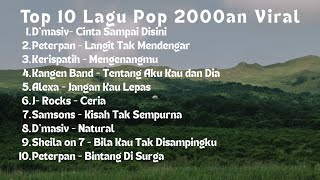 Download lagu Lagu Hits Era 2000an | Peterpan Sheila on7 Kangen Band Samsons Dmasiv Kerispatih Alexa Jrocks mp3