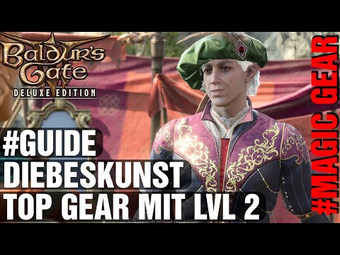 Baldur's Gate 3 | GUIDE🔆Diebeskunst | Top Gear mit Level 2🔆 Deutsch Gameplay Tipps & Tricks