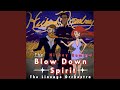 The Blow Down Spirit