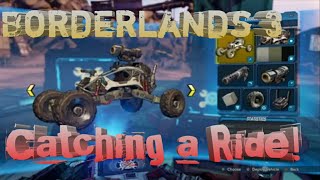 BorderLands 3 catching a ride!