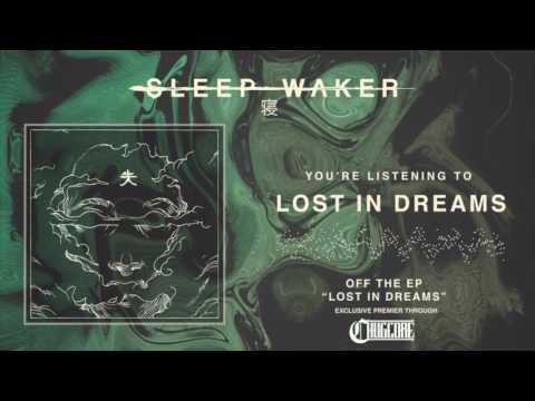 download lagu mp3 mp4 Sleep Waker Lost In Dreams, download lagu Sleep Waker Lost In Dreams gratis, unduh video klip Sleep Waker Lost In Dreams