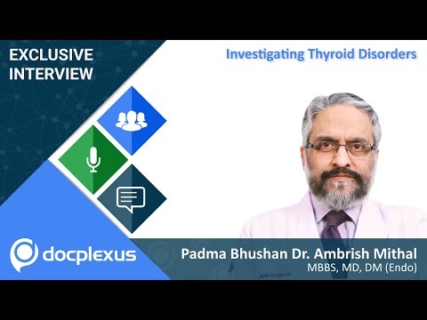 Exclusive Interview With Dr. Ambrish Mithal, Investigating Thyroid Disorders