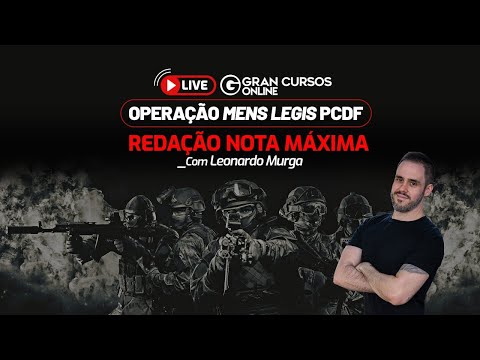 Concurso PCDF: Operação Mens Legis - Redação da Nota Máxima: Professor Leonardo Murga