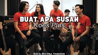 Download lagu Buat Apa Susah – Koes Plus | Rock Cover Nivora Version mp3 Download lagu Buat Apa Susah – Koes Plus | Rock Cover Nivora Version mp3