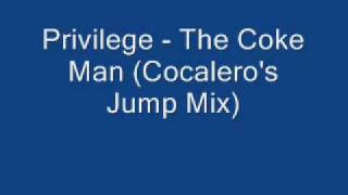 Privilege - The Coke Man (Cocalero's Jump Mix)