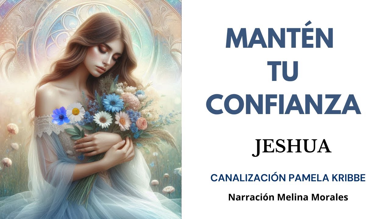 MANTÉN TU CONFIANZA💗Supera tu Noche Oscura del Alma💫 Jeshua 🦋Canalización Pamela Kribbe