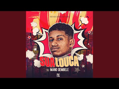 Sua Louca (Remix Bregafunk)
