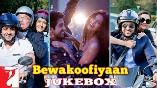 Bewakoofiyaan Full Songs Audio Jukebox  Raghu Dixi