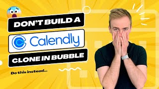 Don't Make a Calendly Clone with Bubble.io! Do This Instead. thumbnail