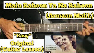 Main Rahoon Ya Na Rahoon - Armaan Malik  Guitar Le