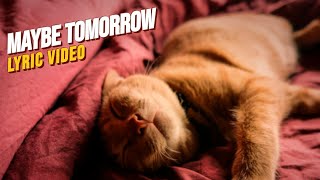 Thales Matos - Maybe Tomorrow (Lyric Video)